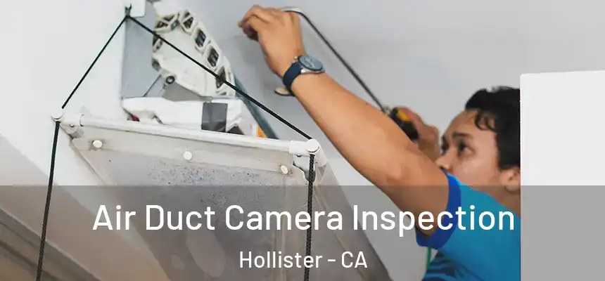 Air Duct Camera Inspection Hollister - CA