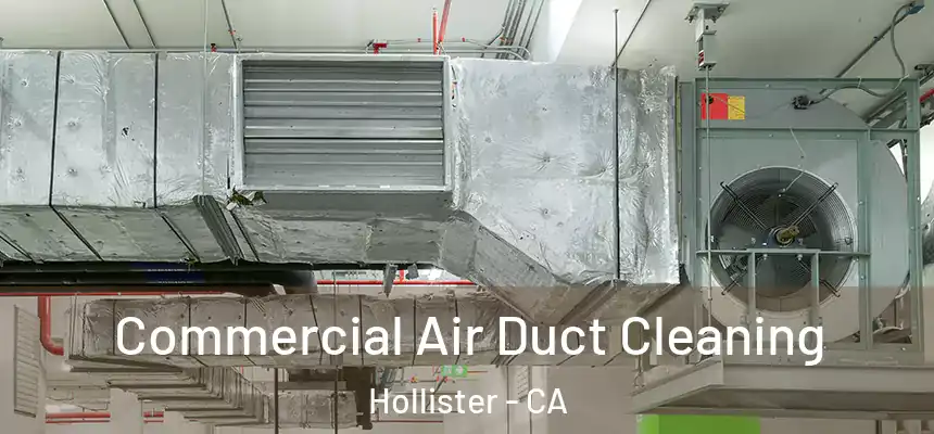 Commercial Air Duct Cleaning Hollister - CA
