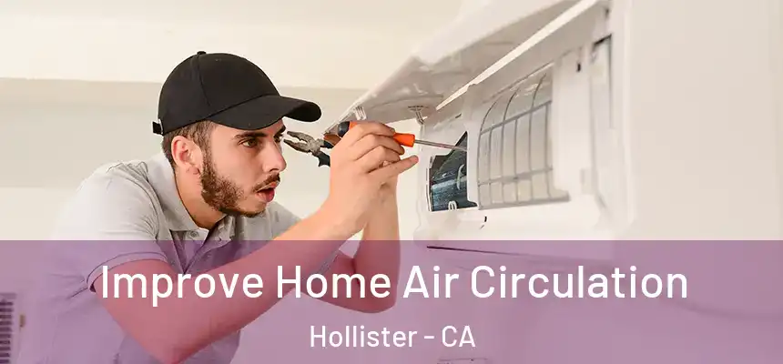  Improve Home Air Circulation Hollister - CA