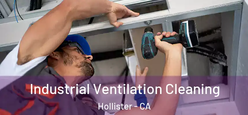  Industrial Ventilation Cleaning Hollister - CA