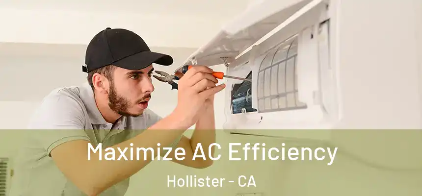  Maximize AC Efficiency Hollister - CA