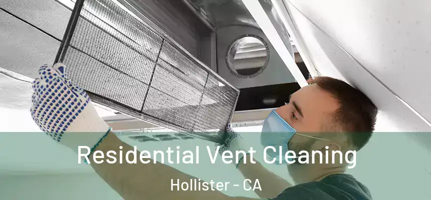  Residential Vent Cleaning Hollister - CA