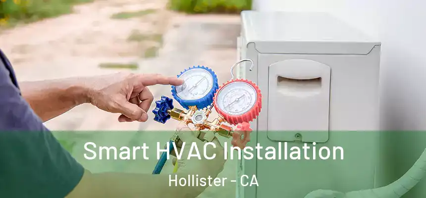  Smart HVAC Installation Hollister - CA