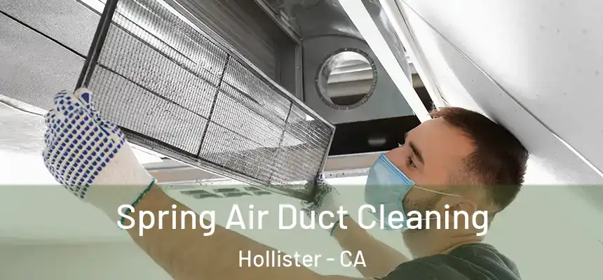  Spring Air Duct Cleaning Hollister - CA